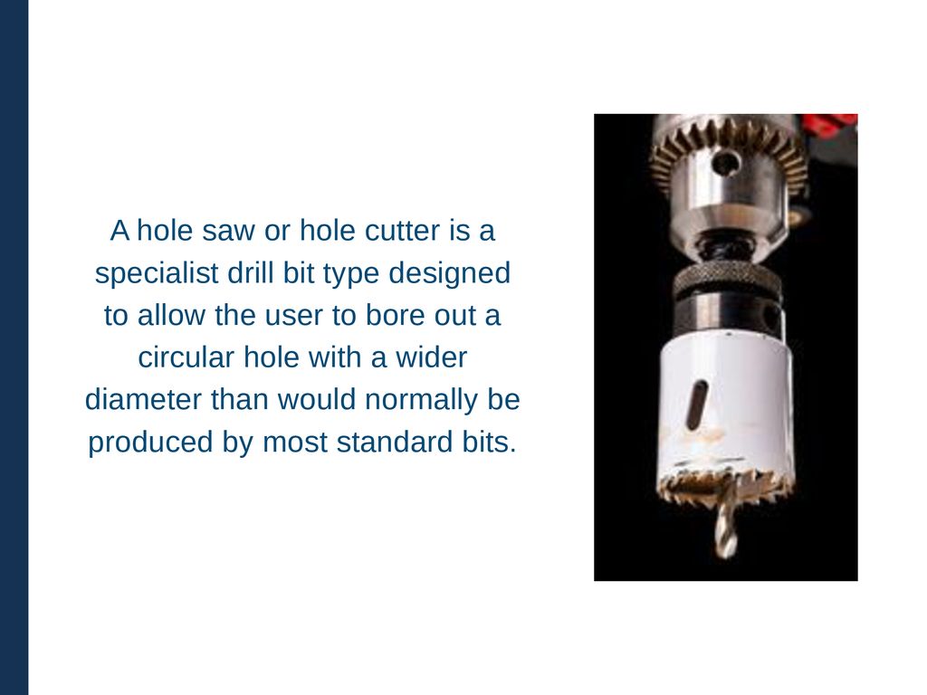 Different types outlet of hole saws